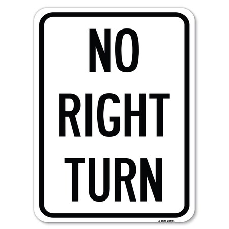Signmission No Right Turn Heavy-Gauge Aluminum Rust Proof Parking Sign, 18" x 24", A-1824-23591 A-1824-23591